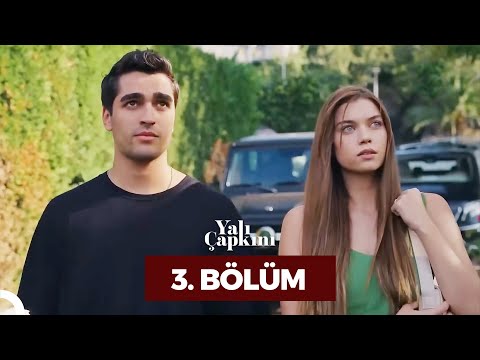 Yalı Çapkını 3. Bölüm