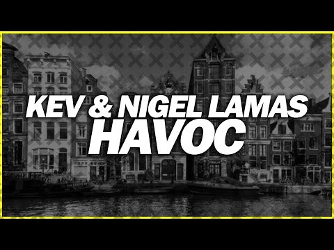 KEV & Nigel Lamas - Havoc [Hard House]