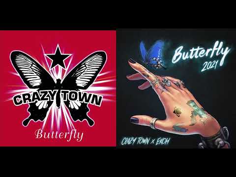 Crazy Town X EKOH Butterfly Original 1999 VS 2021 Remix (Original Version) Mashup HD
