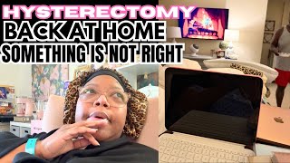 TOOK A TURN - HYSTERECTOMY AT HOME RECOVERY, CALLING MY MOMMA, AFTER HOURS DR. OFFICE, AND NAUSEA