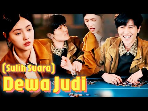 Dewa Judi (Sulih Suara)  #dramabox #cdrama #lucky