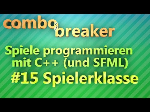 SFML Spielerklasse erstellen - Spiele programmieren mit C++ für Anfänger - Part 15