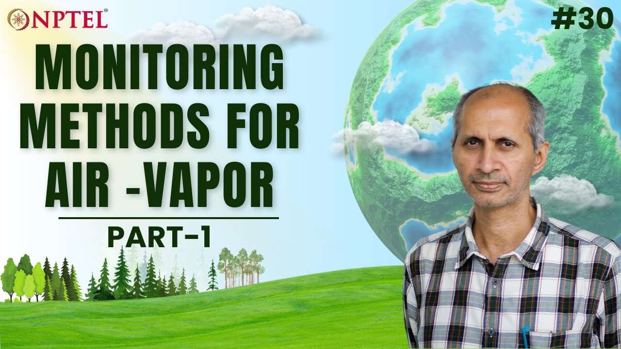 #30 Monitoring methods for Air-Vapor | Part 1 | Environmental Quality Monitoring & Analysis