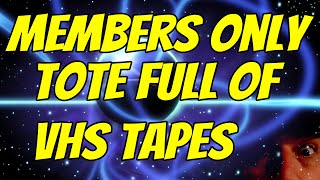 Members Only - Tote Full of VHS Tapes