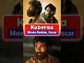 Kuberaa Movie Review Dhanush Shorts Kubera Moviereview Dhanush Nagarjuna Rashmikamandanna