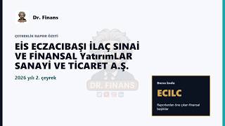 #ECILC Eczacıbaşı İlaç Faaliyet Raporu Özeti | 2026 2. Çeyrek | Öne Çıkan Finans