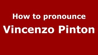 How to pronounce Vincenzo Pinton