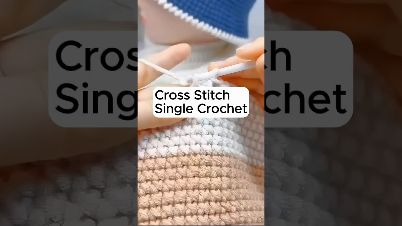 Cross Stitch Single Crochet - Quick & Easy Tutorial