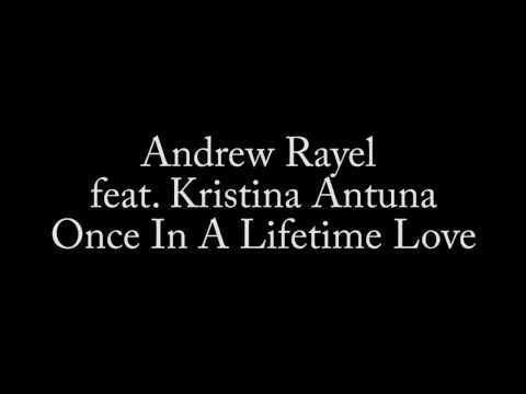 Andrew Rayel feat  Kristina Antuna - Once In A Lifetime Love(Lyrics)