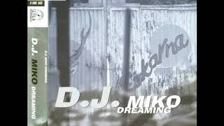 D.J. Miko - Dreaming (Original Mix)