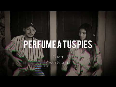 Perfume a tus pies cover - Kevin & Joha