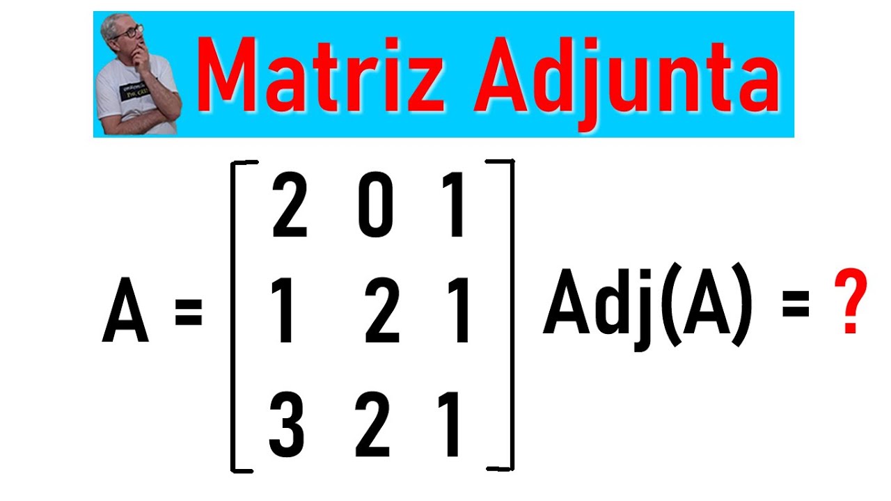 GRINGS ☑ MATRIZ ADJUNTA @OmatematicoGrings