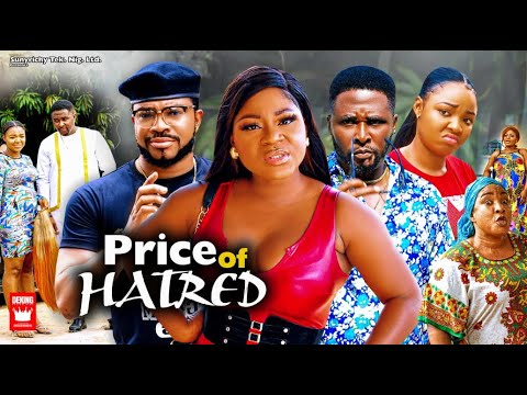 PRICE OF HATRED SEASON 1 ( 2022 NEW MOVIE) DESTINY ETIKO & ONNY MICHAEL Latest Nigerian Movie