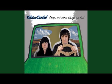 Okay - Kaiser Cartel