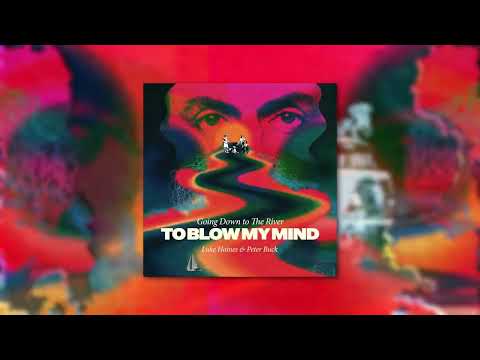 Luke Haines & Peter Buck - Going Down To The River ...To Blow My Mind [Trailer]