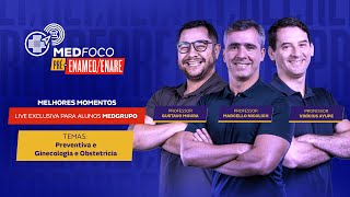 MEDFOCO PRE-ENAMED/ENARE LIVE BEST MOMENTS | PREVENTIVE