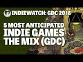 IndieWatch: Top 5 Indie Games of The MIX (GDC 2018) IndieWatch: Top 5 Indie Games of The MIX (GDC 2018)