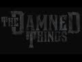 [AUDIOSWAPPED] The Damned Things ...