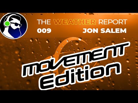 Jon Salem - The Weather Report 009: Movement Edition