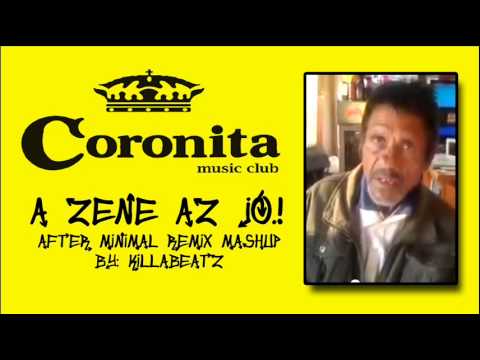 Coronita After Remix Mashup - A zene az jó!