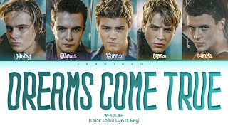 Westlife - Dreams Come True (Color Coded Lyrics Eng)