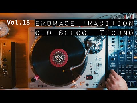 [Techno] Embrace Tradition | Old-school millennium techno! - Turntablism Vol. 18