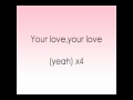 Your Love - Nicki Minaj (with lyrics on screen!)