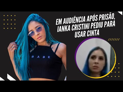 At a hearing after her arrest, Ianka Cristini asked to wear a shapewear belt in jail.