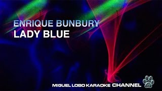 ENRIQUE BUNBURY - LADY BLUE - Karaoke Channel Miguel Lobo