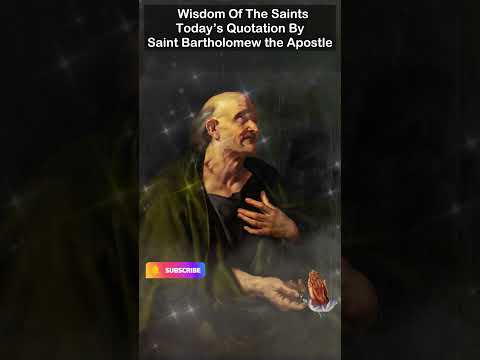 📜 Wisdom of the Saints: Saint Bartholomew the Apostle's Quote of the Day 🙏