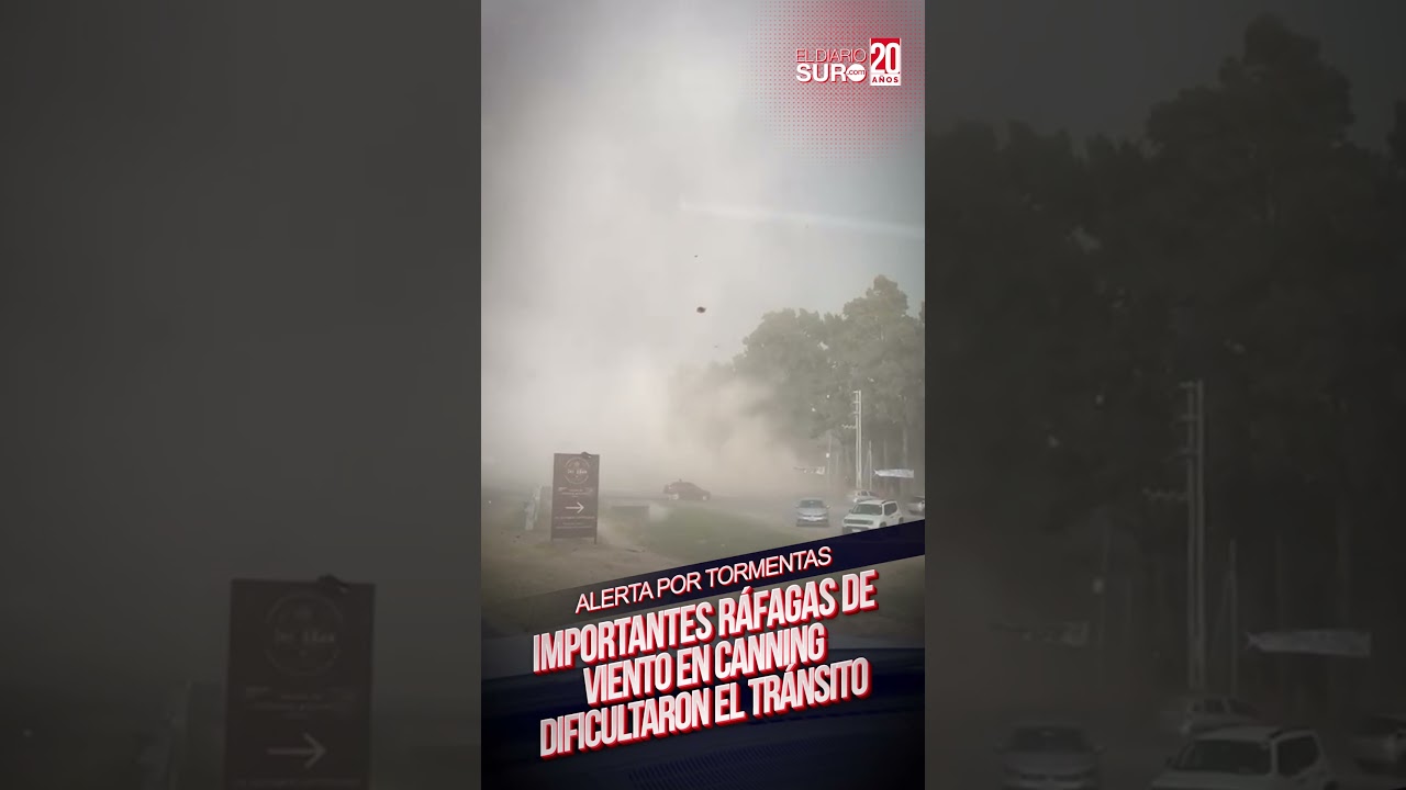 Alerta por tormentas: Importantes ráfagas de viento en Canning dificultaron el tránsito