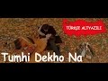 Tumhi Dekho Na (Tr Altyazılı) 