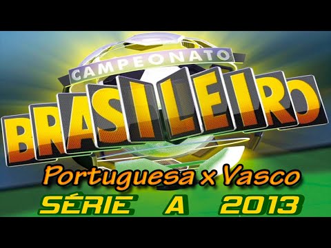 20ª Rodada do Brasileirão 2013 - Portuguesa 2 x 0 Vasco [Melhores Momentos/Gols]