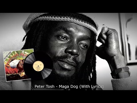 Peter Tosh - Maga Dog (With Lyrics)