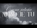 Crvena Jabuka Nebo Je Tu Official Lyric Video