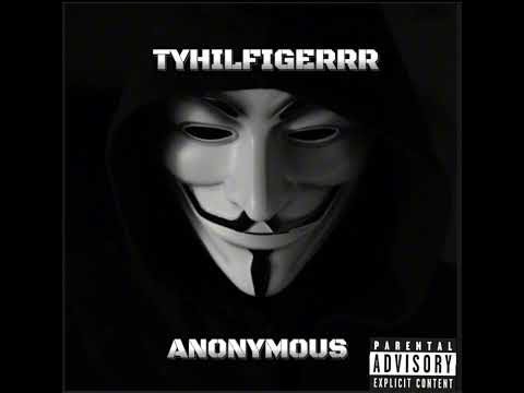 Tyhilfigerrr - HUH ( ANONYMOUS )