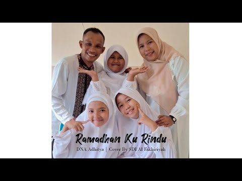 Ramadhan Ku Rindu | Cover By SDI Al Fakhiriyah | DNA Adhitya