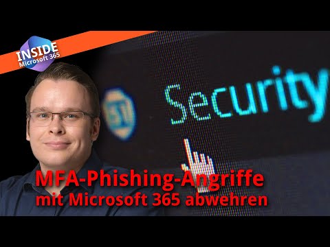 MFA-Phishing-Angriffe mit Microsoft 365 abwehren