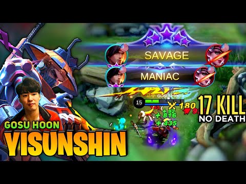 SAVAGE & MANIAC! YSS 17 Kill No Death! [Top Global Yi Sun Shin] By Gosu Hoon - Mobile Legend