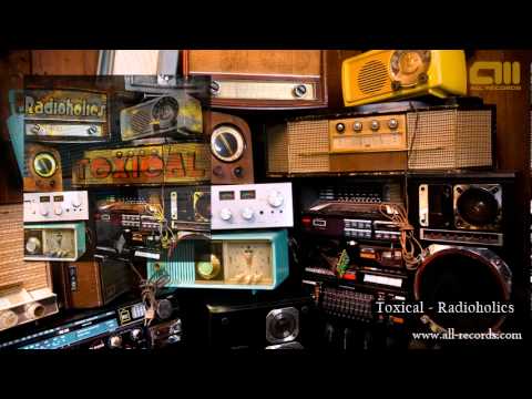 Toxical - Radioholics [ALLDEP025]