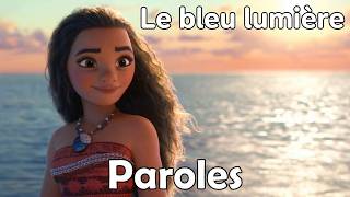 Vaiana - Le bleu lumière Paroles