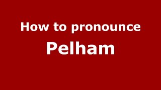 How to pronounce Pelham