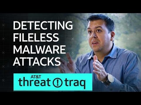 8/23/18 Detecting Fileless Malware Attacks | AT&T ThreatTraq