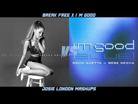 Ariana Grande x David Guetta, Bebe Rexha - Break Free x I'm Good (Blue) | MASHUP