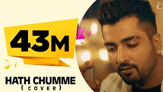 B Praak : Hath Chumme (Cover) Ft Jaani  Ammy Virk 