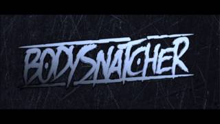 Bodysnatcher- Soul Sucker (ft. Davis Rider from Immoralist)