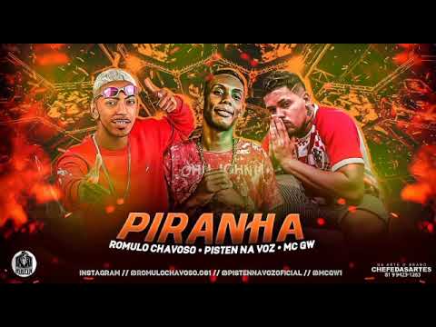 PISTEN NA VOZ, ROMULO CHAVOSO - FEAT. MC GW PIRANHA