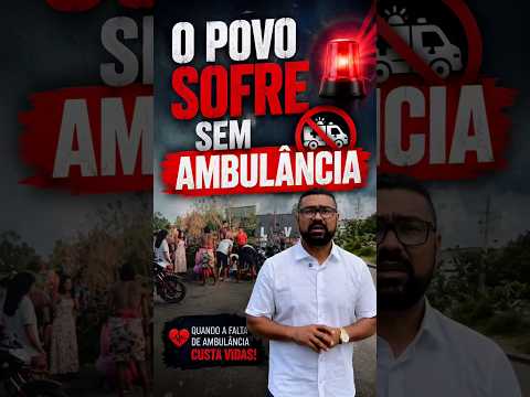 MUCURI e ITABATÃ NÃO TEM AMBULÂNCIA #itabatan #mucuri #saude