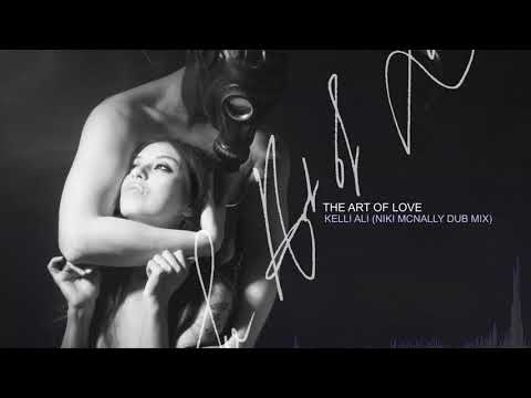 The Art Of Love  - Kelli Ali (Niki McNally Dub Mix)