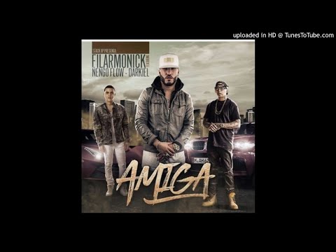 Filarmonick Ft. Nengo Flow Y Darkiel - Amiga
